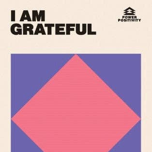 I AM GRATEFUL